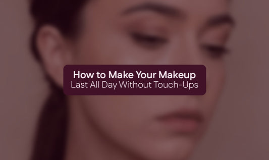 How to Make Your Makeup Last All Day Without Touch-Ups