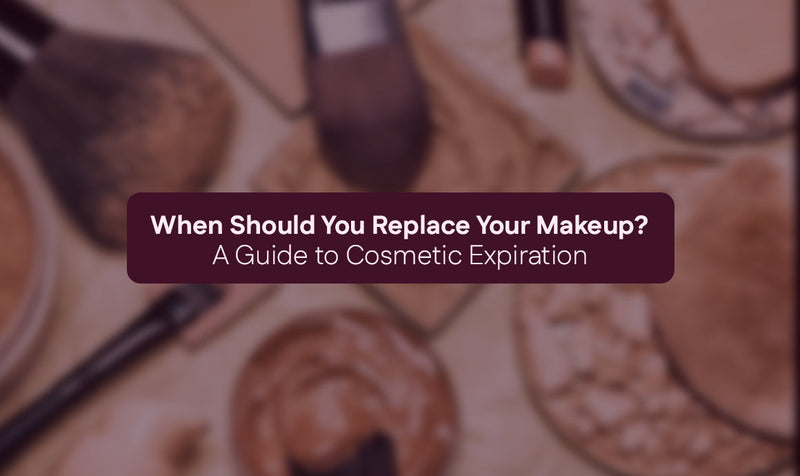 When Should You Replace Your Makeup? A Guide to Cosmetic Expiration