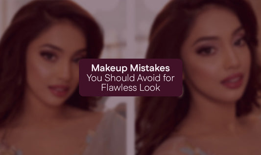 Makeup Mistakes You Should Avoid for a Flawless Look