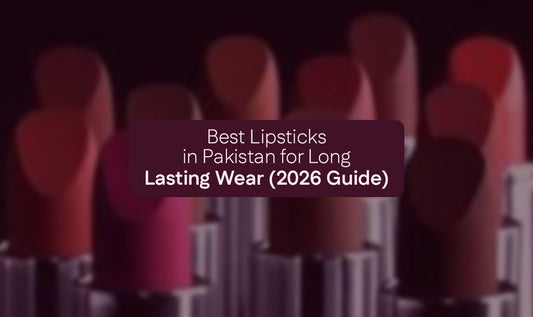 Best Lipsticks in Pakistan for Long Lasting Wear (2026 Guide)