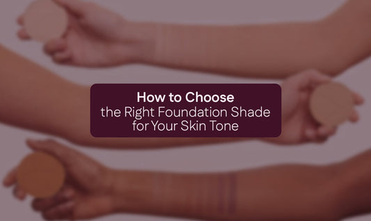 How to Choose the Right Foundation Shade for Your Skin Tone